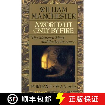 【3-4周达】A World Lit Only by Fire: The Medieval Mind and the Renaissance - Portrait of an Age [9780316545310]