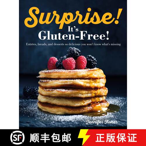 【3-4周达】Surprise! It's Gluten Free!: Entrees, Breads, and Desserts so Delicious You Won't Know Wha... [9781615649730]