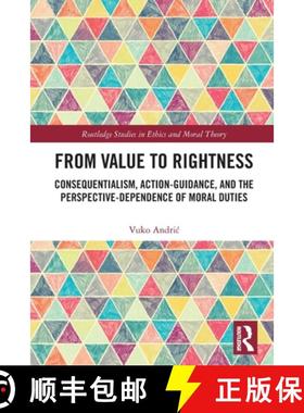 【3-4周达】From Value to Rightness: Consequentialism, Action-Guidance, and the Perspective-Dependence... [9780367703844]