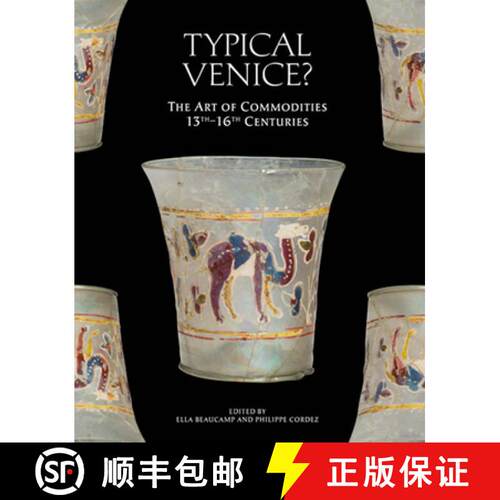 【3-4周达】精装 Typical Venice?: The Art of Commodities, 13th-16th Centuries [9781912554300]