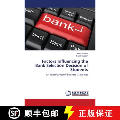 预订 Factors Influencing the Bank Selection Decision of Students [9783659182617]