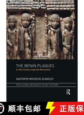 【3-4周达】The Benin Plaques: A 16th Century Imperial Monument [9780367471422]
