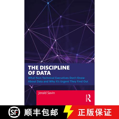 【3-4周达】The Discipline of Data: What Non-Technical Executives Don't Know about Data and Why It's U... [9781032280769]