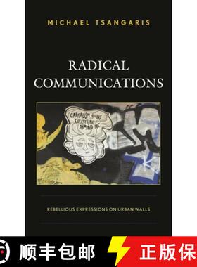 【3-4周达】Radical Communications : Rebellious Expressions on Urban Walls [9781793608567]