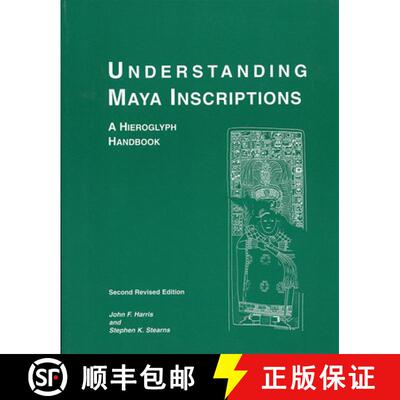 【3-4周达】Understanding Maya Inscriptions – A Hieroglyph Handbook: A Hieroglyph Handbook [9780924171413]