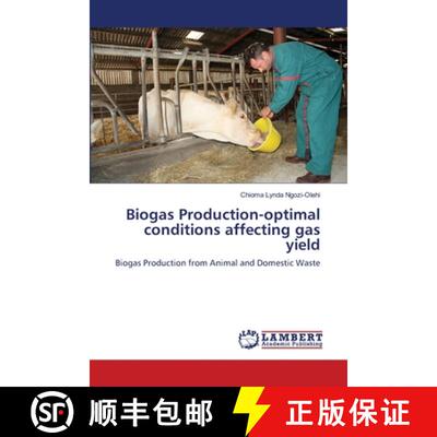 【3-4周达】Biogas Production-optimal conditions affecting gas yield [9783659133176]