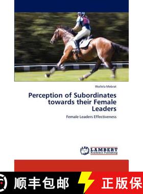 预订 Perception of Subordinates Towards Their Female Leaders [9783847307822]