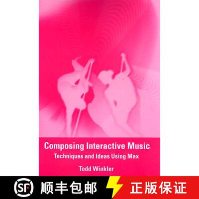 【3-4周达】Composing Interactive Music: Techniques and Ideas Using Max [With CD-ROM] [9780262731393]