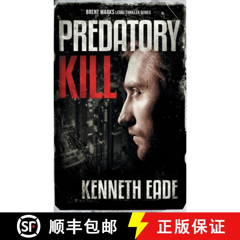【2-3周达】Predatory Kill (A Brent Marks Legal Thriller) [9781087987446]