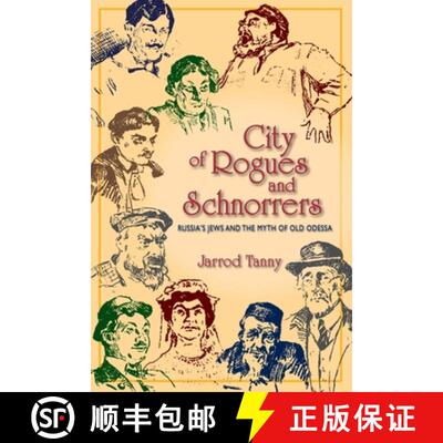 【3-4周达】City of Rogues and Schnorrers: Russia's Jews and the Myth of Old Odessa [9780253223289]