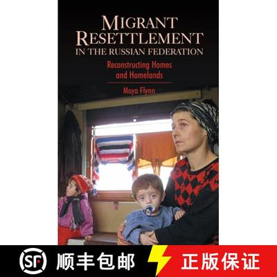 【3-4周达】Migrant Resettlement in the Russian Federation : Reconstructing Homes and Homelands [9781843311171]