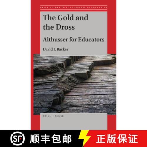 预订 精装 The Gold and the Dross: Althusser for Educators [9789004391253]