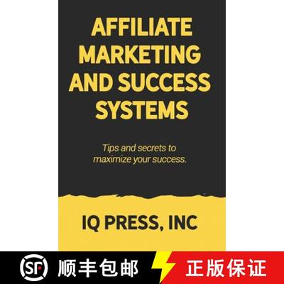 【3-4周达】Affiliate Marketing and Success Systems: Tips and secrets to maximize your success. [9781950395125]