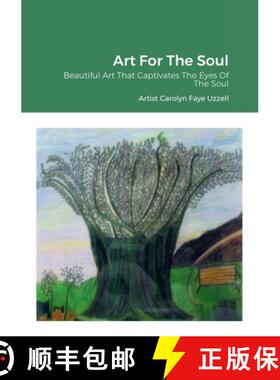 预订 Art For The Soul: Beautiful Art That Captivates The Eyes Of The Soul [9781387632480]