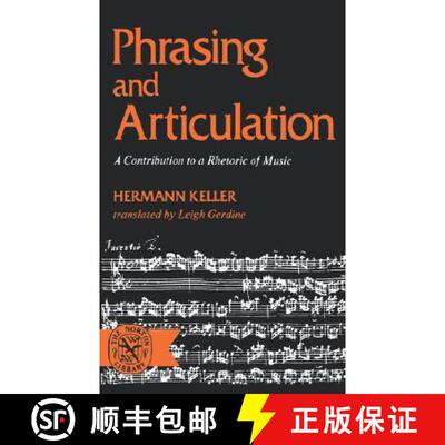 【3-4周达】精装 Phrasing and Articulation – A Contribution to a Rhetoric of Music [9780393006810]