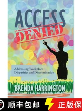 【3-4周达】Access Denied: Addressing Workplace Disparities and Discrimination [9798985642612]