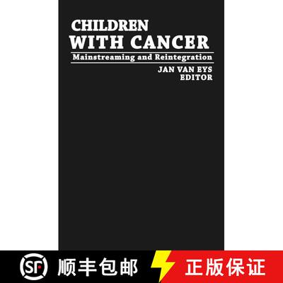 【3-4周达】Children with Cancer : Mainstreaming and Reintegration [9789401167000]