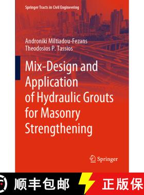 【3-4周达】Mix-Design and Application of Hydraulic Grouts for Masonry Strengthening [9783030859671]