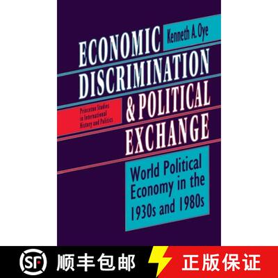 【3-4周达】Economic Discrimination and Political Exchange – World Political Economy in the 1930s and... [9780691000831]