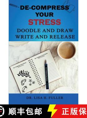 【3-4周达】De-Compress Your Stress Doodle and Draw Write and Release [9798988637172]