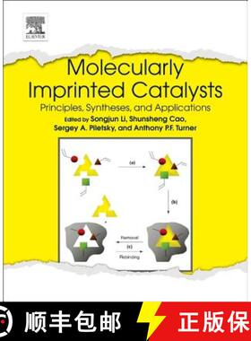 【3-4周达】Molecularly Imprinted Catalysts: Principles, Syntheses, and Applications [9780128013014]