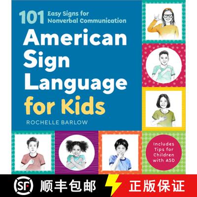 【3-4周达】精装 American Sign Language for Kids: 101 Easy Signs for Nonverbal Communication [9798886084917]