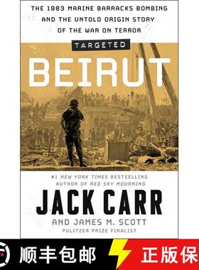 【3-4周达】Targeted: Beirut: The 1983 Marine Barracks Bombing and the Untold Origin Story of the War ... [9781668024355]