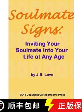 【3-4周达】Soulmate Signs: Inviting Your Soulmate Into Your Life at Any Age [9781300939481]