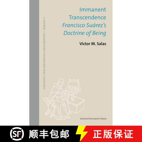【3-4周达】精装 Immanent Transcendence : Francisco Suárez's Doctrine of Being [9789462703551]
