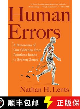 【3-4周达】Human Errors: A Panorama of Our Glitches, from Pointless Bones to Broken Genes [9781328589262]