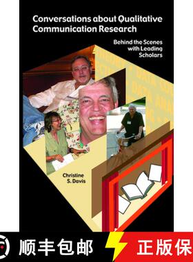 【3-4周达】Conversations about Qualitative Communication Research: Behind the Scenes with Leading Sch... [9781611321265]