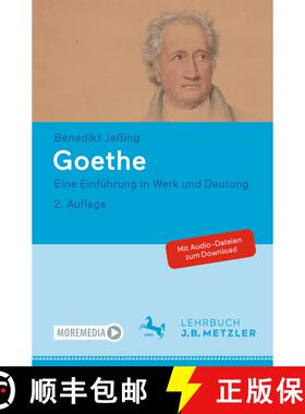 【3-4周达】Goethe : Eine Einführung in Werk und Deutung (2., völlig neu bearbeitete Aufl. 2023. zwe... [9783476059024]