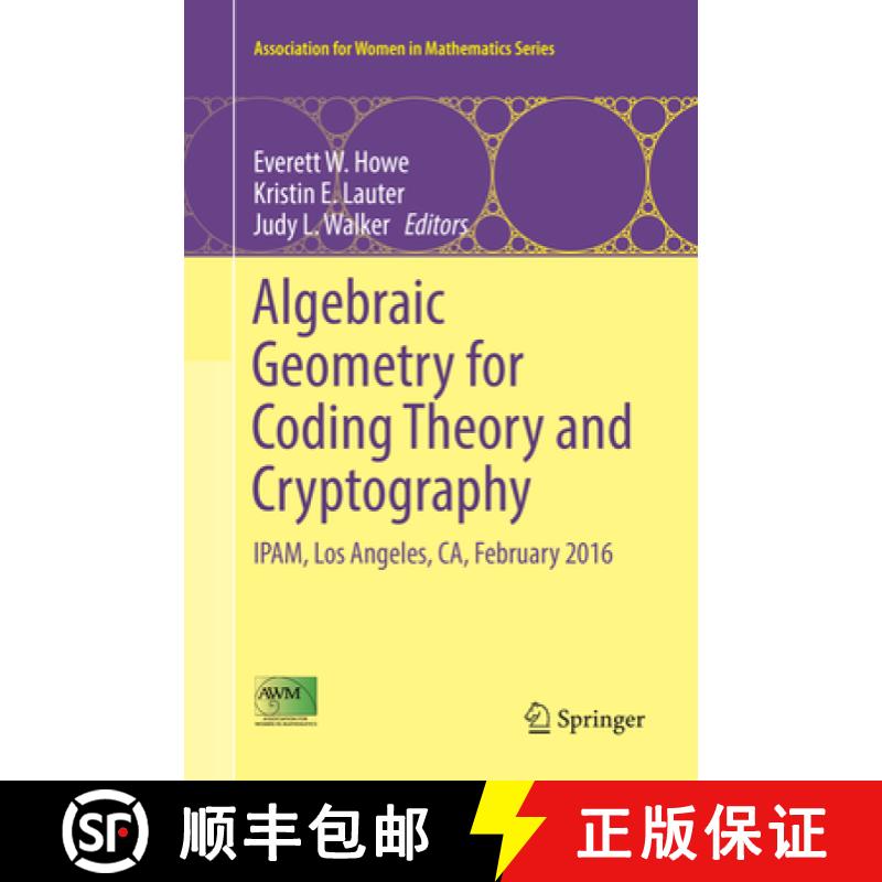 【3-4周达】Algebraic Geometry for Coding Theory and Cryptography: Ipam, Los Angeles, Ca, February 2016 [9783319876757]