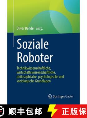 【3-4周达】Soziale Roboter : Technikwissenschaftliche, wirtschaftswissenschaftliche, philosophische, ... [9783658311131]