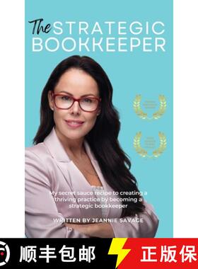预订 The Strategic Bookkeeper: My secret sauce recipe to creating a thriving practice by becoming a s... [9780645695106]