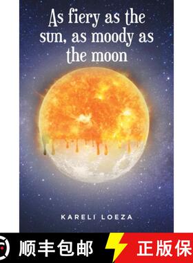 【3-4周达】As fiery as the sun, as moody as the moon [9798885055260]