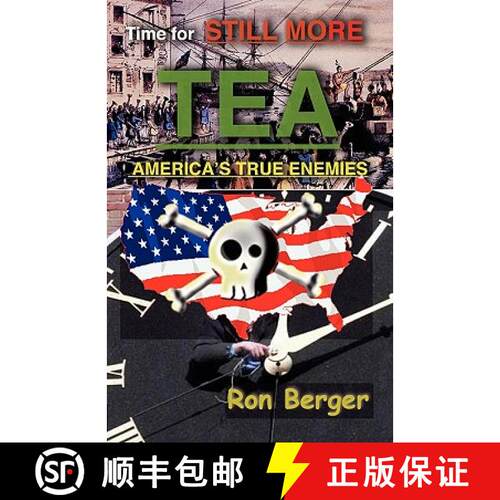 【3-4周达】Time for STILL MORE TEA: America's True Enemies [9780979925740]