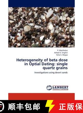 预订 Heterogeneity of beta dose in Optial Dating: single quartz grains [9783659294778]