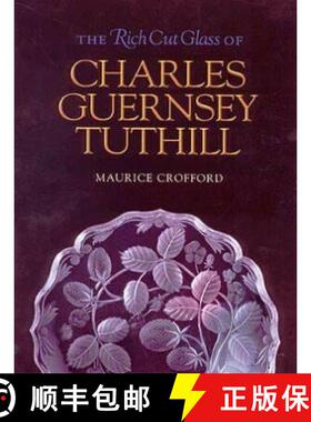 【3-4周达】The Rich Cut Glass of Charles Guernsey Tuthill [9781585441488]