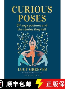 【3-4周达】Curious Poses : 30 Yoga Postures and the Stories They Tell [9781399426565]