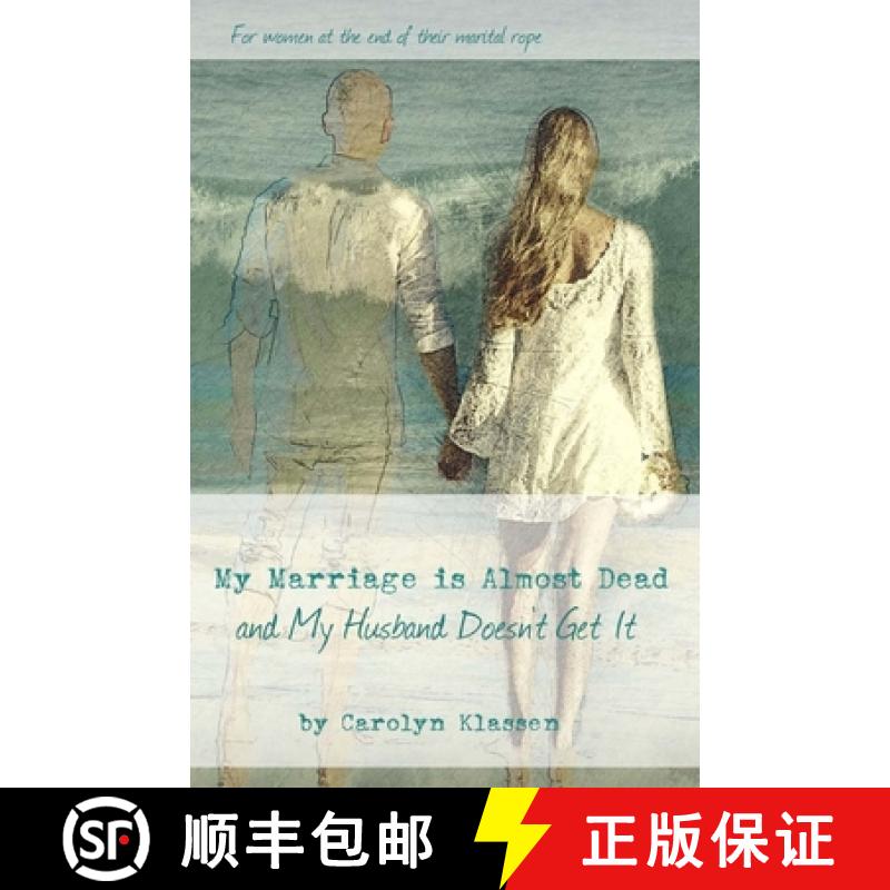【2-3周达】My Marriage is Almost Dead and My Husband Doesn't Get It: Having hard conversations to sav... [9781775175117]