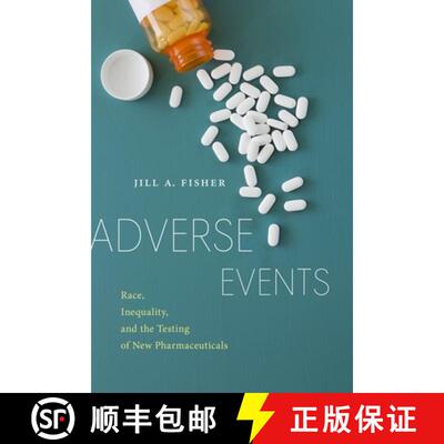 【3-4周达】Adverse Events – Race, Inequality, and the Testing of New Pharmaceuticals [9781479862160]