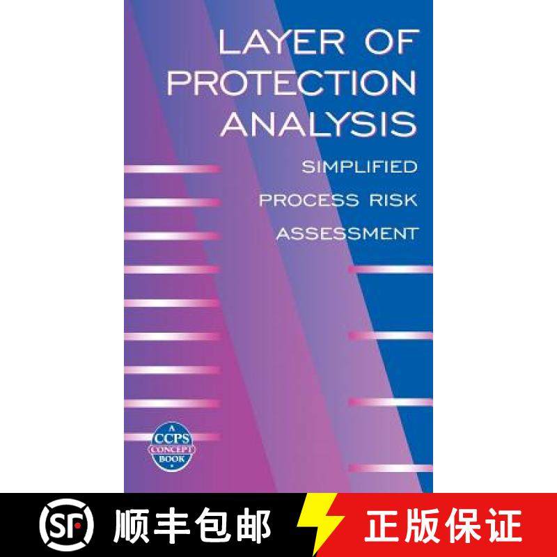 【3-4周达】Layer Of Protection Analysis: Simplified Process Risk Assessment (A Ccps Concept Book) [Wi... [9780816908110]
