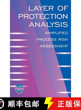 【3-4周达】Layer Of Protection Analysis: Simplified Process Risk Assessment (A Ccps Concept Book) [Wi... [9780816908110]