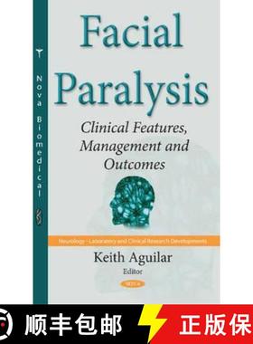 【3-4周达】Facial Paralysis: Clinical Features, Management and Outcomes [9781634847865]