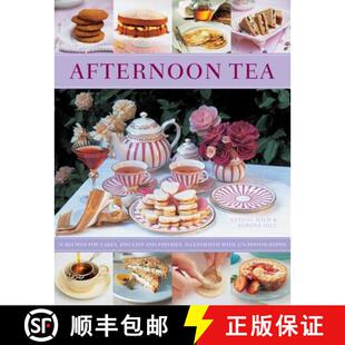 【3-4周达】Afternoon Tea: 70 Recipes for Cakes, Biscuits and Pastries, Illustrated with 270 Photographs [9781846814969]
