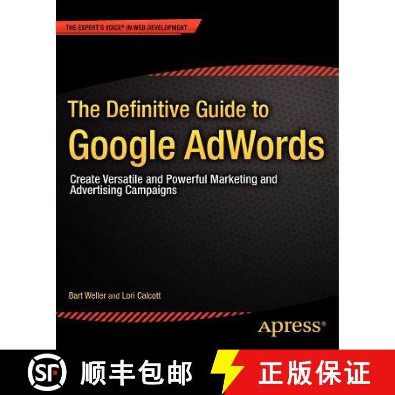 预订 The Definitive Guide to Google AdWords : Create Versatile and Powerful Marketing and Advertising... [9781430240143]