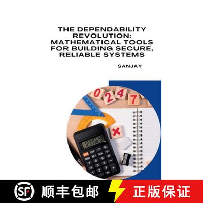 【3-4周达】The Dependability Revolution: Mathematical Tools for Building Secure, Reliable Systems [9783384259783]