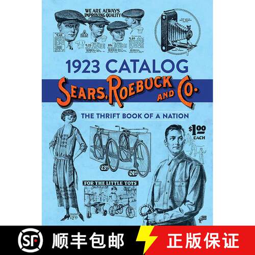 预订 1923 Catalog Sears, Roebuck and Co.: The Thrift Book of a Nation [9780486851167]