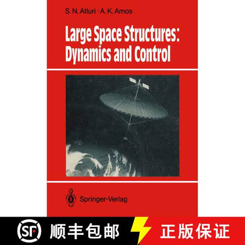 【3-4周达】Large Space Structures: Dynamics and Control [9783642833786]